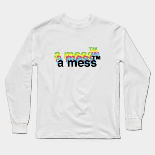 a mess Long Sleeve T-Shirt